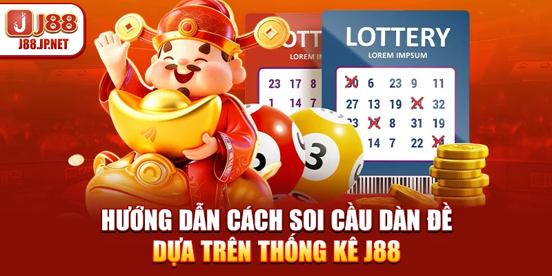 Hướng dẫn cách soi cầu dàn đề dựa trên thống kê J88